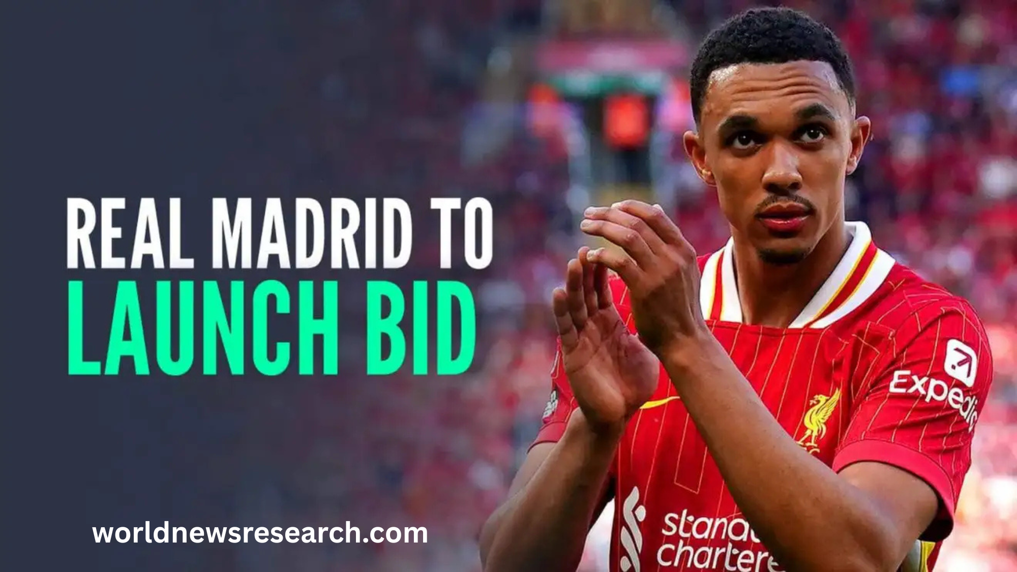 Real Madrid resumes talks with Liverpool over Trent Alexander-Arnold