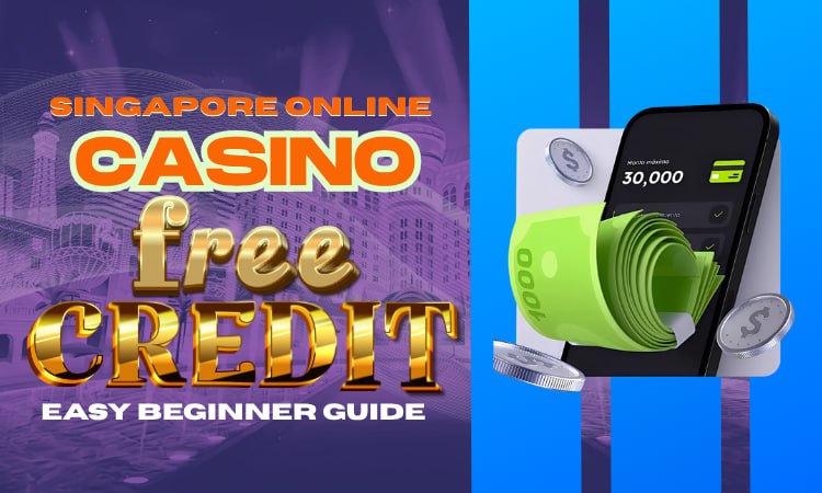 online casino singapore free credits